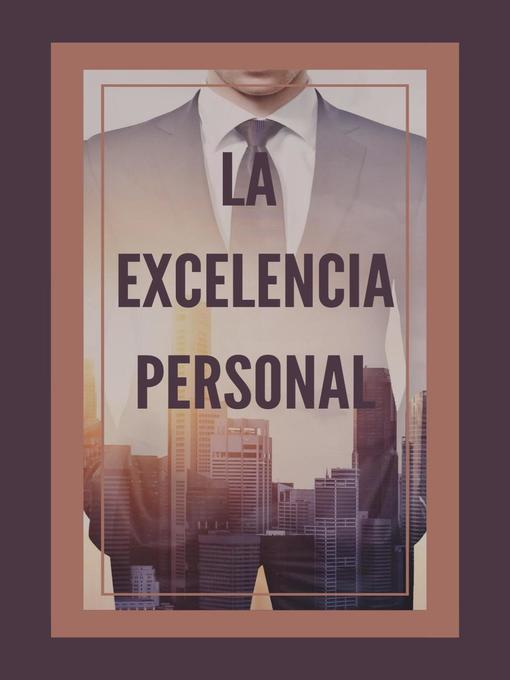 Title details for La Excelencia Personal by MENTES LIBRES - Available